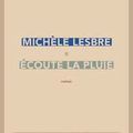 Ecoute la pluie, de Michèle Lesbre