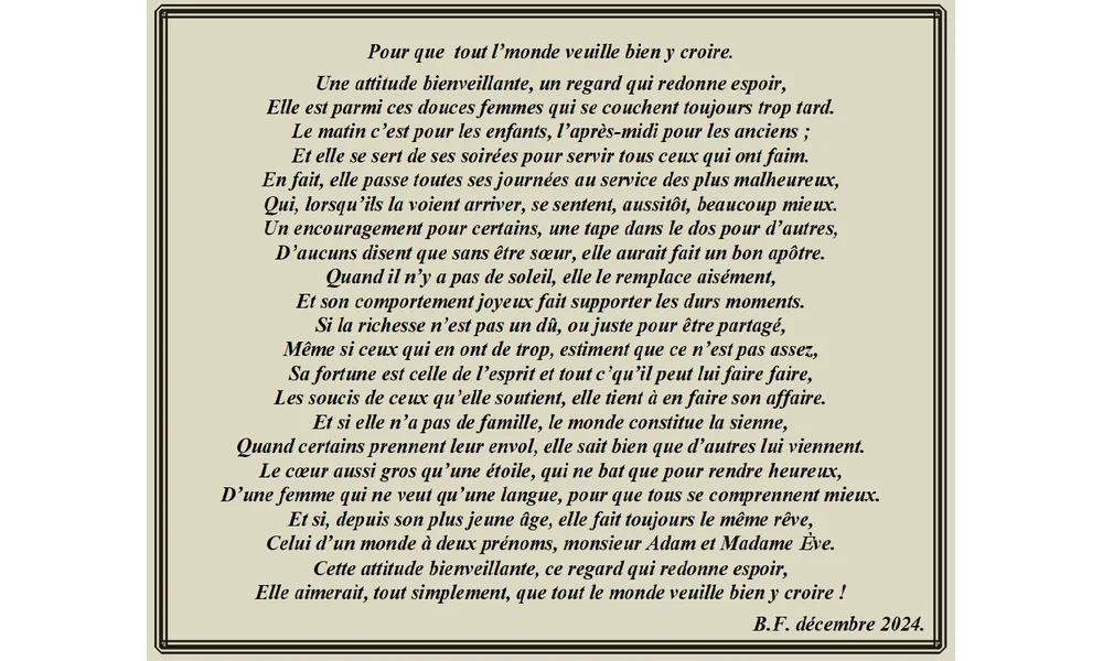 Pour que tout l'monde veuille bien y croire.