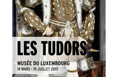 Exposition Les Tudors au Musée du Luxembourg