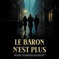 Le baron n'est plus