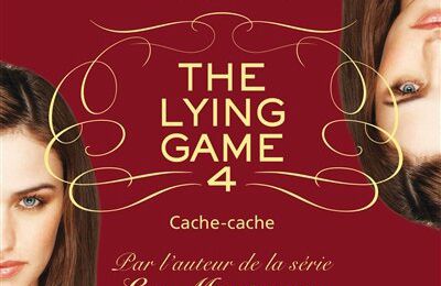 The Lying Game, tome 04 : Cache cache de Sara Shepard