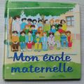 Mon école maternelle, Renè Gouichoux, Marie-Laure Viney, éditions Milan 1994.