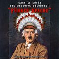 Dans la série des westerns célèbres : "Führer Apache"