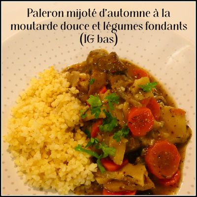 Paleron mijoté d’automne à la moutarde douce et légumes fondants (IG bas)