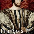"François Ier, pouvoir et image" à la Bibliothèque Nationale de France - site François-Mitterrand	