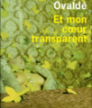 Véronique Ovaldé, Et mon coeur transparent, lu par Marie-Claude