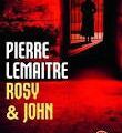 Rosy et John - Pierre Lemaître