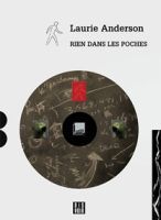 Laurie Anderson: Rien dans les poches (Dis Voir - 2009)