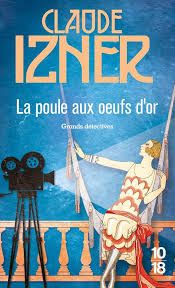 La poule aux oeufs d'or de Claude Izner