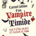 Carnet intime d'unvampire timide / T.Collins / hugo et Compagnie / 12.50 euros