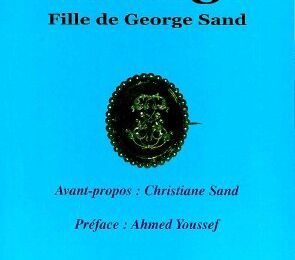 "SOLANGE Fille de George Sand" une biographie que j'ai bien appréciée