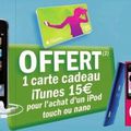 GEANT CASINO : iTUNES 15€ offerte pour achat Nano/Touch