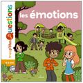 Les émotions / Mes p'tites questions / 6-8 ans / Astrid Dumontet & Alex Langlois