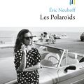 Les Polaroïds- Les jolis instantanés d'Eric Neuhoff