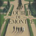 Les oubliés de Prémontré ---- Jean-Denis Pendanx et Stéphane Piatzszek