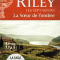 La soeur de l'ombre (Les sept soeurs tome 3) ❋❋❋ Lucinda Riley