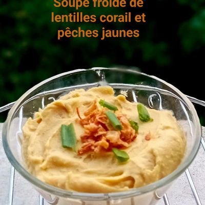 Soupe froide de lentilles corail et pêches 