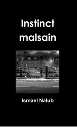Instinct malsain - ismael nalub