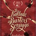 La Ballade de Buster Scruggs (The Ballad of Buster Scruggs, 2h13, 2018) de Ethan Coen et Joel Coen