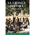 LA GRANGE BERTHET - CECILE BERTHIER : AUJOURD'HUI EN LIBRAIRIE !