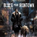 Blues pour Irontown 