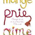 "Mange, prie, aime" de Elizabeth Gilbert