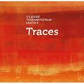 "Traces" - Claude Tchamitchian 6tet (Emouvance)