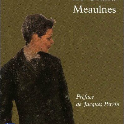 Le Grand Meaulnes - Alain Fournier