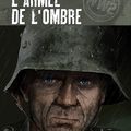 L'Armée de l'ombre t4 /* Nous étions des hommes/*olivier Speltens.