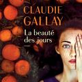 Claudie Gallay - "La beauté des jours"