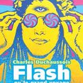 Un jour, un livre: Flash ou le grand voyage par Charles Duchaussois