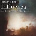 Influenza, les lumières de Géhenne, Eric Marchal