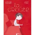 La croûte de Charlotte MOUNDLIC, illustré par Olivier TALLEC