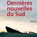 "Dernières nouvelles du Sud" de Luis SEPULVEDA et Daniel MORDZINSKI