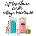 Echange loft londonien contre cottage bucolique de Beth O'Leary