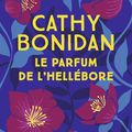 Le parfum de l'hellébore de Cathy Bonidan