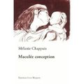 MACULÉE CONCEPTION, Mélanie Chappuis