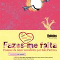 QUINTAS DE LEITURA - "FAZES-ME FALTA" - 18 DE JUNHO DE 2009