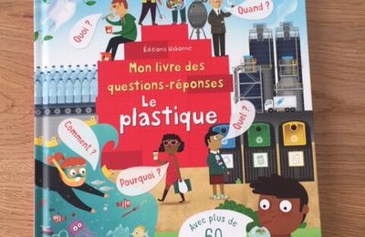 Nous avons découvert Mon livre des questions-réponses Le plastique (Editions Usborne)