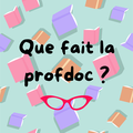 Que fait la profdoc ? semaine 7