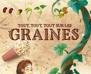 Tout, tout, tout sur les graines