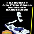 Samedi 6 mars 2010 - Soirée Dancefloor - Dj Borat