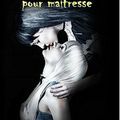 Wauthoz,M.K. - La mort pour... Maitresse (tome 2)