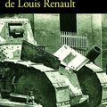 L'ARME SECRETE DE LOUIS RENAULT, de Thierry Bourcy