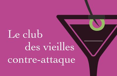 "Le club des vieilles contre-attaque" de Margaret Atwood