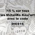 Promotion sur les dies de Kési'art