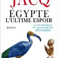 L'Egypte l'ultime espoir de Christian Jacq