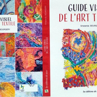 Guide visuel de l'Art Textile, mon nouveau livre: 