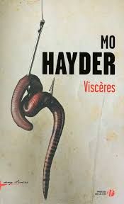 Viscères de Mo Hayder