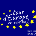 ...Défi recette du mois de mai : Tour d'Europe en cuisine...